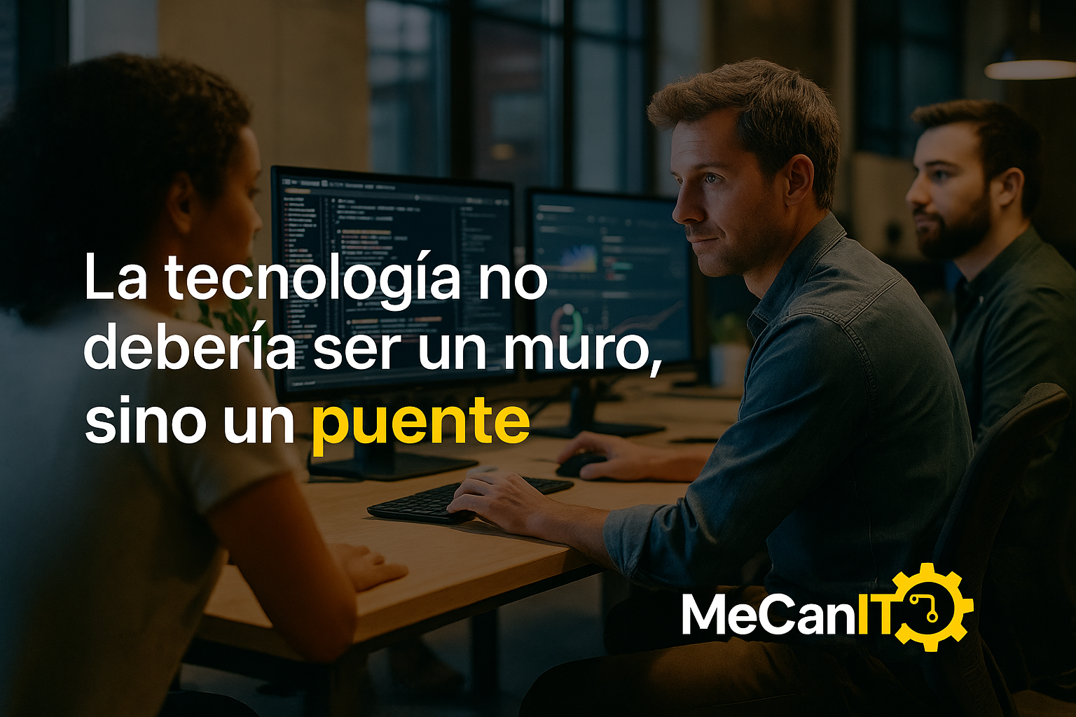La tecnología no debería ser un muro, sino un puente
